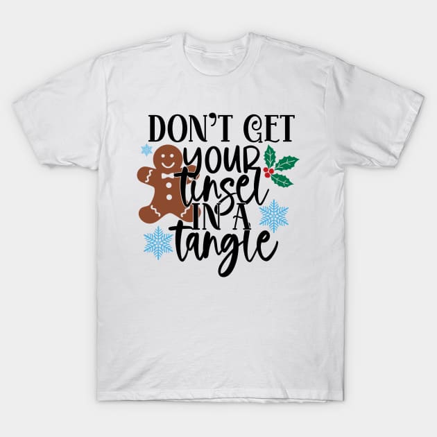 Don't get your tinsel in a tangle T-Shirt by Coral Graphics